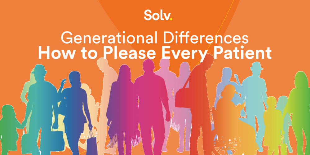 Generational Differences: How to Please Every Patient