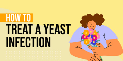 6 Ways to Treat a Yeast Infection: Home Remedies and When to See a Doctor 