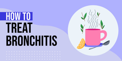 How to Treat Bronchitis: Home Remedies for Bronchitis