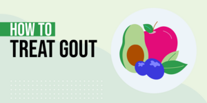 How to Treat Gout: 7 Things You Can Do to Relieve Your Gout Flare-up