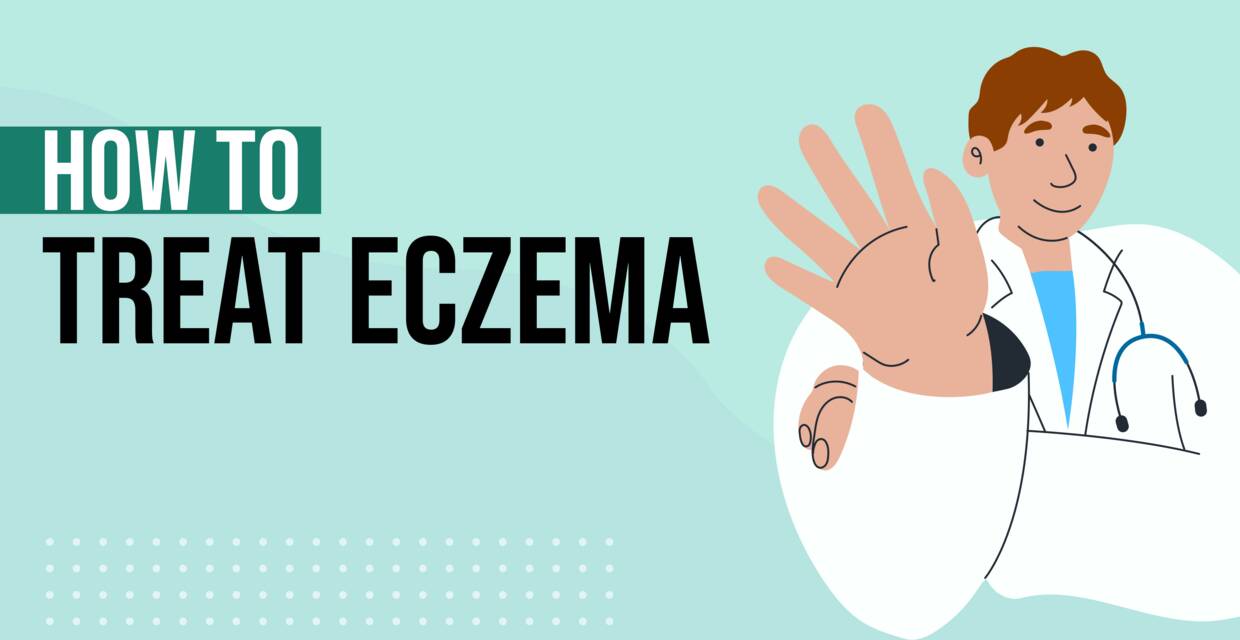 Hot to Treat Eczema: 9 Ways to Clear up Eczema
