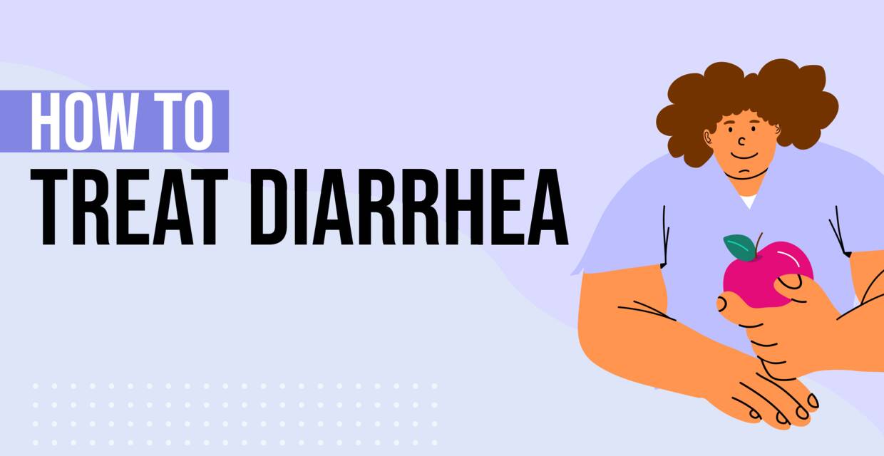 How to Treat Diarrhea: 7 Home Remedies