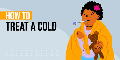 How to Treat Your Cold Symptoms: 11 Tips to Feel Better Faster