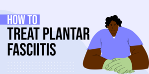 How to Treat Plantar Fasciitis: 12 Home Remedies for the Arch Enemy