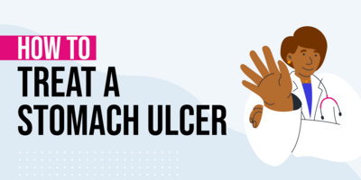 How to Treat a Stomach Ulcer