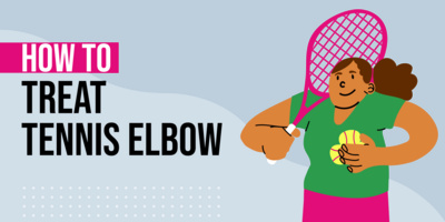 How to Treat Tennis Elbow