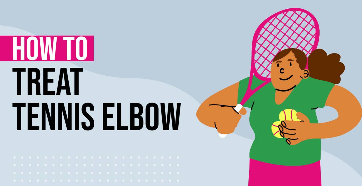How to Treat Tennis Elbow