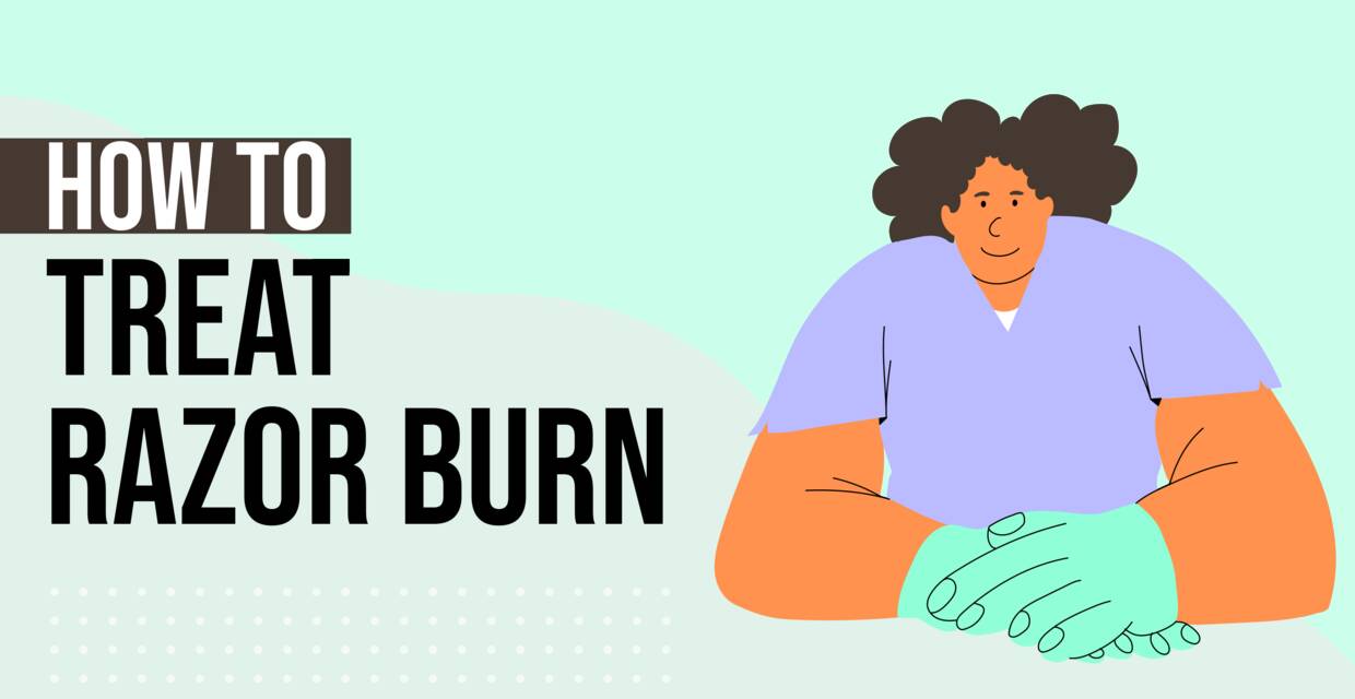 How to Treat Razor Burn