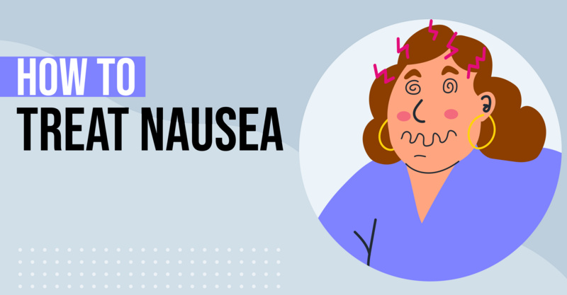 How to Treat Nausea