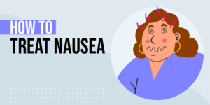 How to Treat Nausea