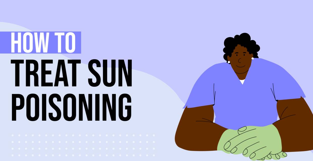 How to Treat Sun Poisoning: 7 Things You Should Do