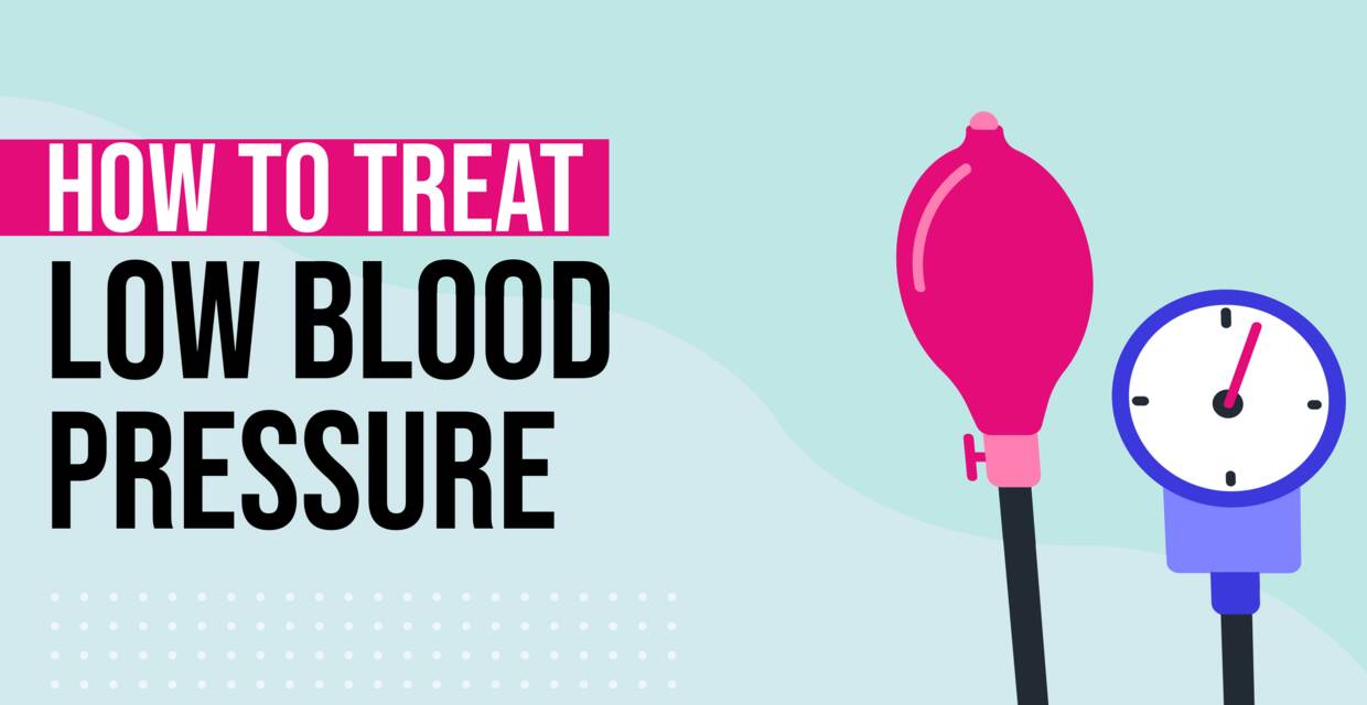 How to Treat Low Blood Pressure